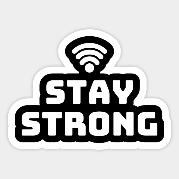 Stay Strong Sticker by happypalaze